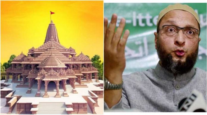 Owaisi suffering a massive meltdown over Bhoomi Pujan
