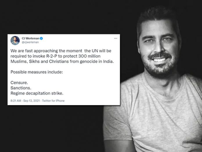 CJ Werleman, a columnist with Shekhar Gupta's The Print wants the UN to initiate sanctions and regime decapitation strikes against India