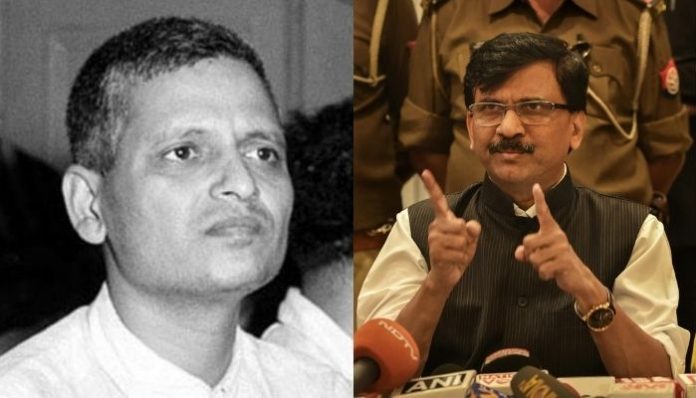 Sanjay Raut on Nathuram Godse