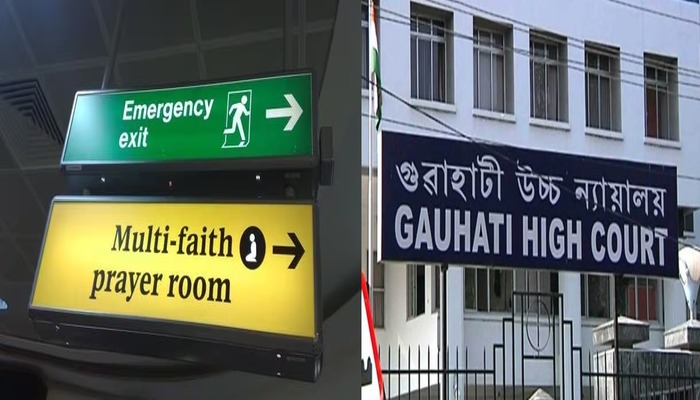 “Why prayer room for one community? You have got places to worship, go there,” Gauhati HC to petitioner seeking prayer room for Muslims at Guwahati Airport