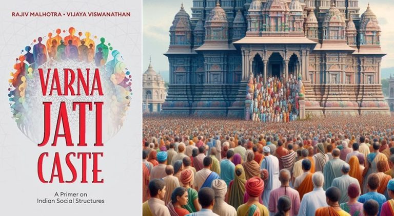 How Varna of Vedic era has been corrupted into vote-bank and caste-wars in modern times. Evolution of ‘caste’ though ages