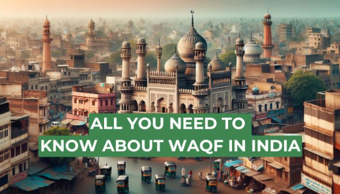 All you need to know about history of Waqf in India