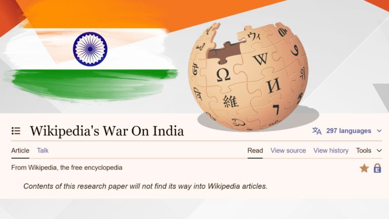 Wikipedia’s War on India: A detailed dossier on how Wikipedia has become a Left propaganda tool against India